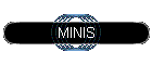 MINIS