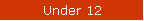 Under 12